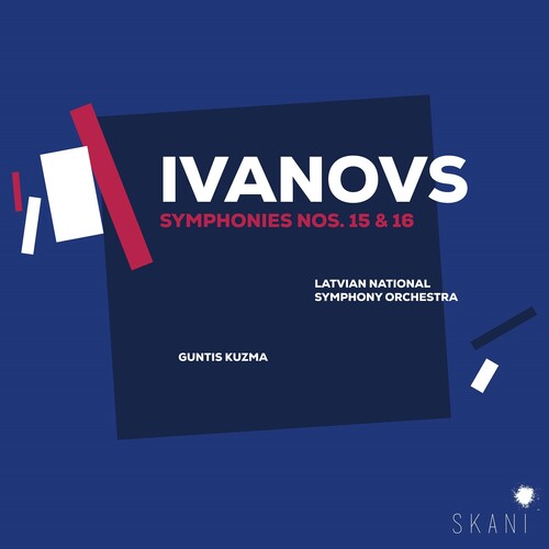 Ivanovs / Kuzma, Guntis / Latvian National Symphony: Ivanovs: Symphonies 15 & 16 { CD }