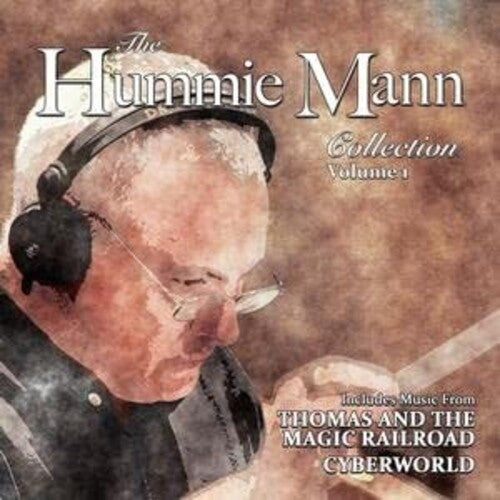 Hummie Mann: Hummie Mann Collection Vol 1: Thomas & The Magic Railroad / Cyberworld (Original Soundtrack) - CD