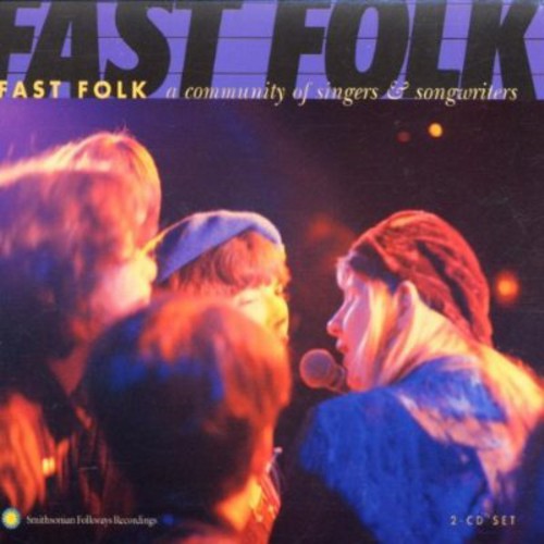 Fast Folk Musical Magazine: Fast Folk: Community Of Singers and Songwriters { CD }
