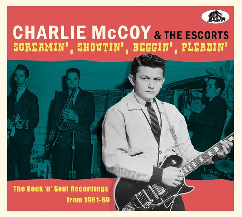 Charlie Mccoy & The Escorts: Screamin', Shoutin', Beggin', Pleadin' - CD
