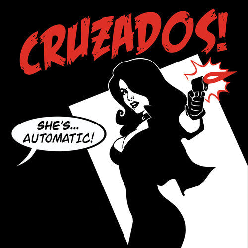 The Cruzados: She's Automatic / RECORD