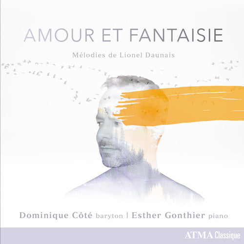 Daunais / Cote / Desmeules: Amour Et Fantaisie { CD }