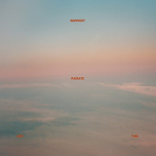 Warpaint: Radiate Like This / RECORD