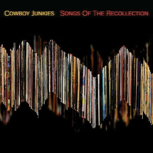 Cowboy Junkies: Songs Of The Recollection / RECORD