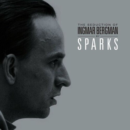 Sparks: The Seduction Of Ingmar Bergman / RECORD