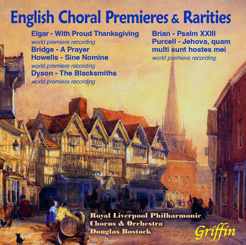 Royal Liverpool Philharmonic Orchestra & Chorus: English Choral Premieres & Rarities { CD }