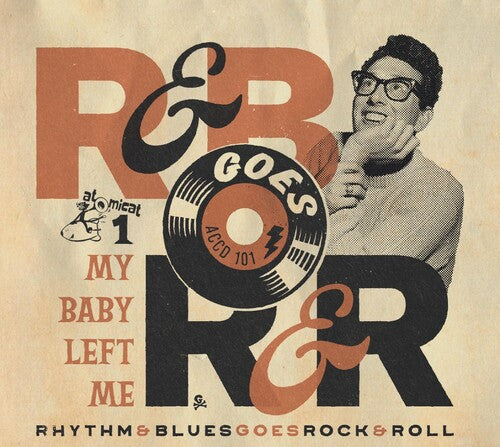 Various Artists: Rhythm & Blues Goes Rock & Roll 1: My Baby Left Me (Various Artists) - CD