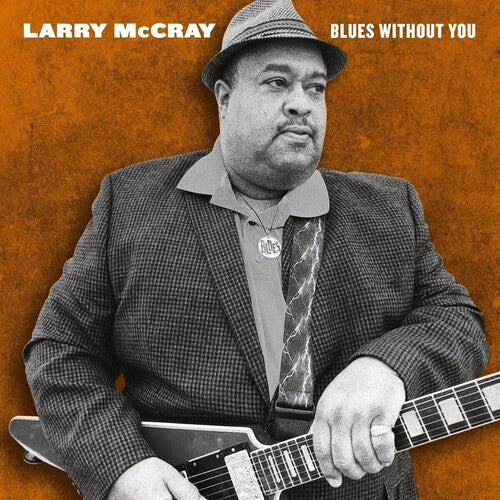 Larry McCray: Blues Without You / RECORD