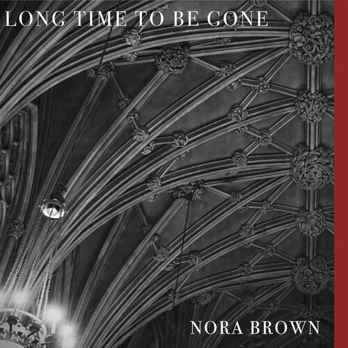 Nora Brown: Long Time To Be Gone / RECORD
