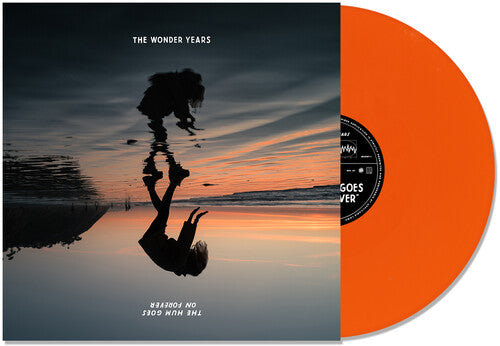 The Wonder Years: The Hum Goes on Forever - Orange / RECORD