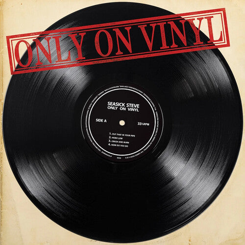 Seasick Steve: Only On Vinyl / RECORD