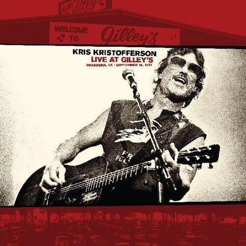 Kris Kristofferson: Live At Gilleys: Pasadena Tx: September 15 1981 / RECORD