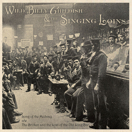 Childish, Billy & the Singing Loins: Song Of The Medway - 7-INCH SINGLE