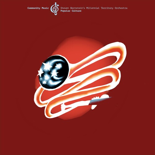 Steven Bernstein's Millennial Territory Orchestra: Popular Culture (community Music, Vol. 4) - VINYL