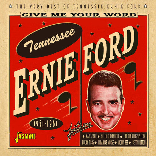 Tennessee Ernie Ford: Give Me Your Word: The Very Best Of Tennessee Ernie Ford 1951-1961 { CD }