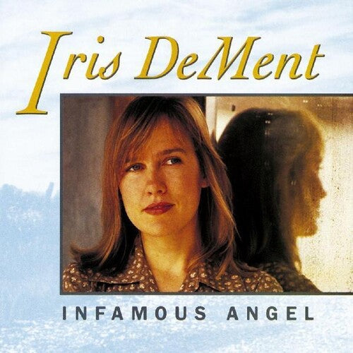 Iris DeMent: Infamous Angel / RECORD
