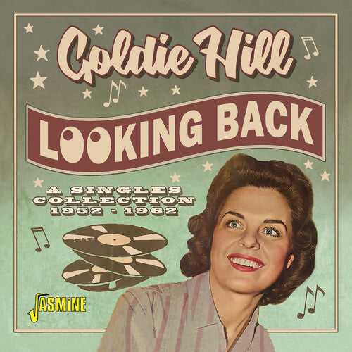 Goldie Hill: Looking Back: The Very Best Of Goldie Hill - A Singles Collection, 1952-1962 { CD }