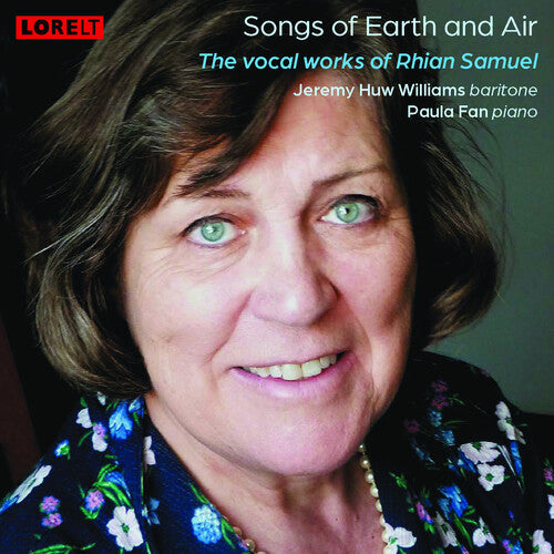 Rhian Samuel: Songs Of Earth And Air: The Vocal Works Of Rhian Samuel { CD }