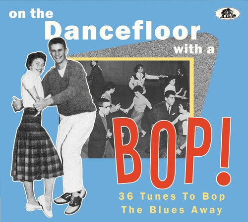 Various Artists: On The Dancefloor With A Bop 36 Tunes To Bop The Blues Away (Various Artists) - CD