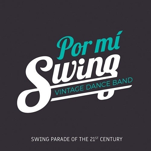Por MI Swing: Swing Parade Of The 21 Century - CD
