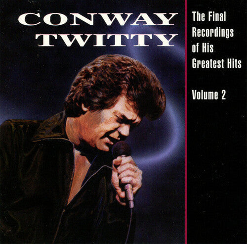 Conway Twitty: The Final Recordings Of His Greatest Hits, Vol. 2 / RECORD