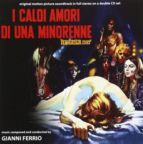 Gianni Ferrio: I Caldi Amori Di Una Minorenne: Perversion Story (Original Soundtrack) - CD