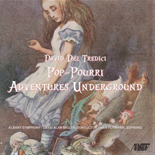 Tredici, David Del / Albany Symphony / Miller, David: Pop-pourri Adventures Underground { CD }