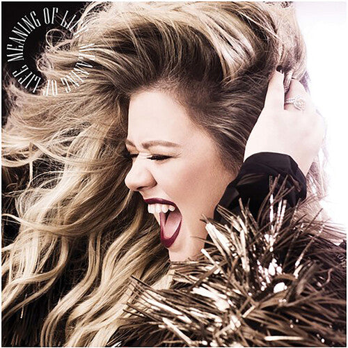 Kelly Clarkson: Meaning Of Life / RECORD