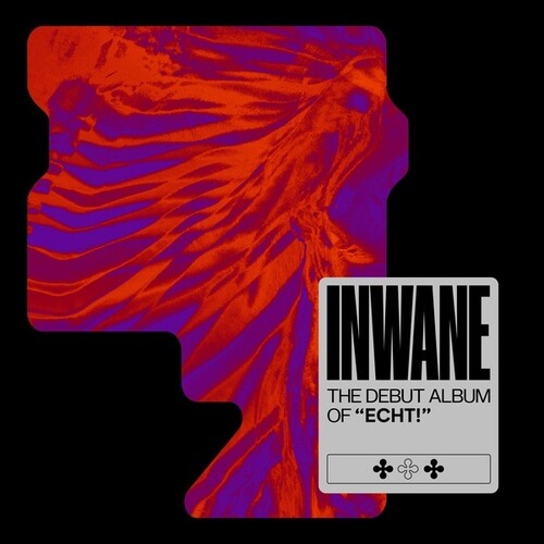Echt: Inwane { CD }