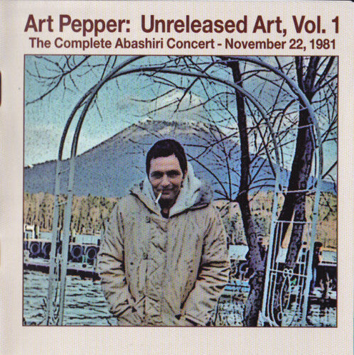 Art Pepper: Unreleased Art Volume 1: The Complete Abashiri Concert - November 22 1981 - CD