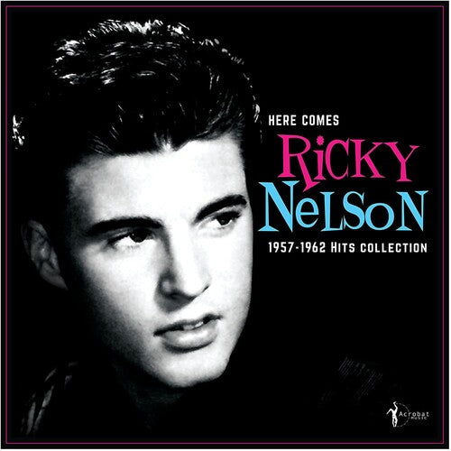 Ricky Nelson: Here Comes Ricky Nelson 1957-1962 Hits Collection / RECORD