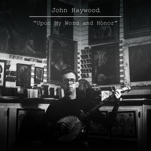John Haywood: Upon My Word & Honor { CD }