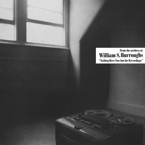 William S. Burroughs: Nothing Here Now But The Recordings - Clear / RECORD