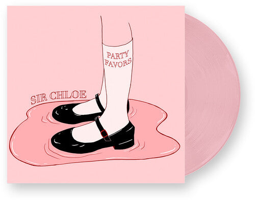 Sir Chloe: Party Favors / RECORD