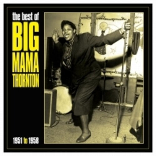 Big Mama Thornton: Best Of Big Mama Thornton 1951-58 / RECORD