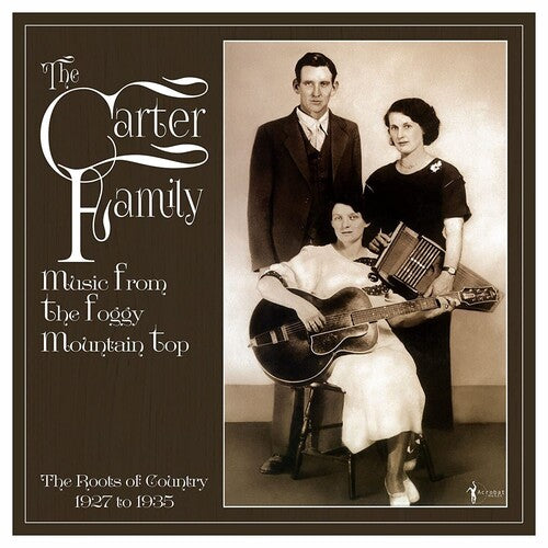 The Carter Family: Music From The Foggy Mountain Top 1927-35 / RECORD