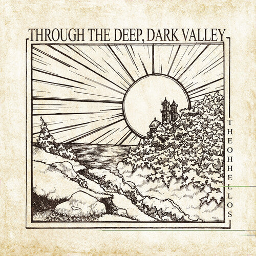 Oh Hellos: Through The Deep, Dark Valley (Ten Year Anniversary) / RECORD