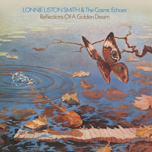Lonnie Smith Liston & the Cosmic Echoes: Reflections Of A Golden Dream - VINYL