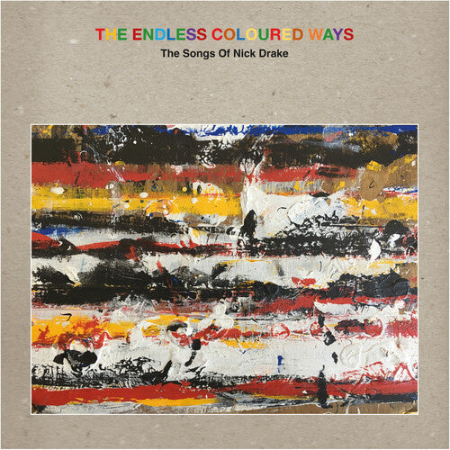 Various Artists: The Endless Coloured Ways: The Songs of Nick Drake (Various Artists) / RECORD