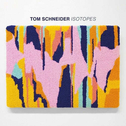 Tom Schneider: Isotopes { CD }