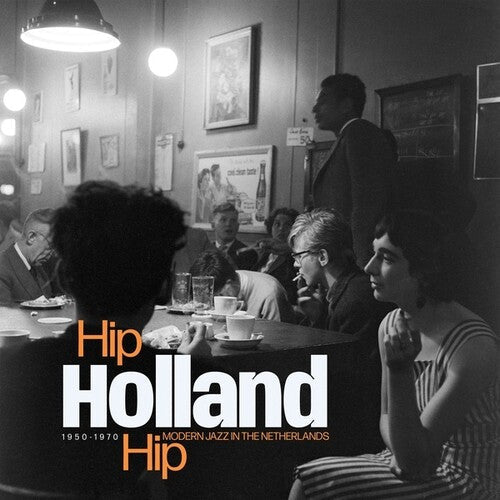 Various Artists: Hip Holland Hip: Modern Jazz In The Netherlands 1950-1970 - VINYL