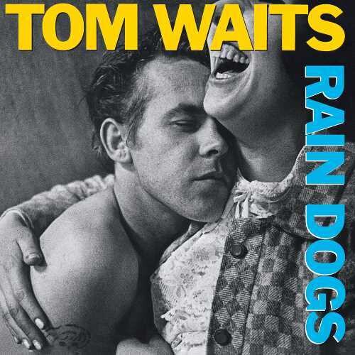 Tom Waits: Rain Dogs / RECORD