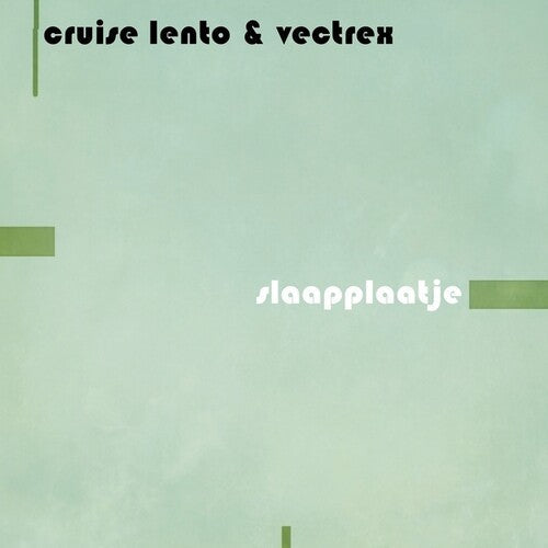Cruise Lento & Vectrex: Slaapplaatje / Vinyl LP