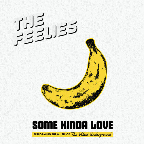 The Feelies: Some Kinda Love: Performing The Music Of The Velvet Underground - CD