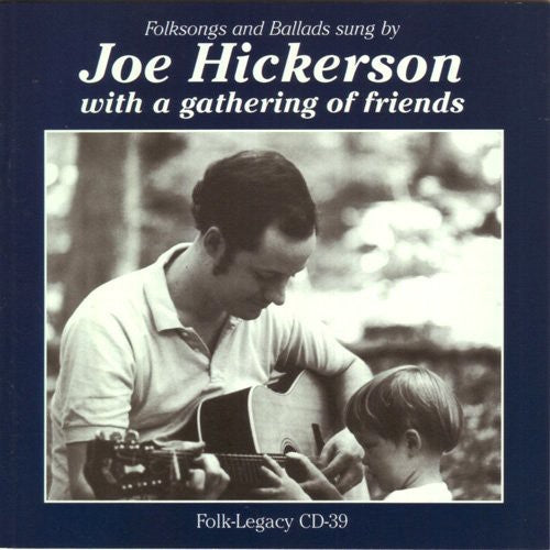 Joe Hickerson: Joe Hickerson with a Gathering of Friends { CD }