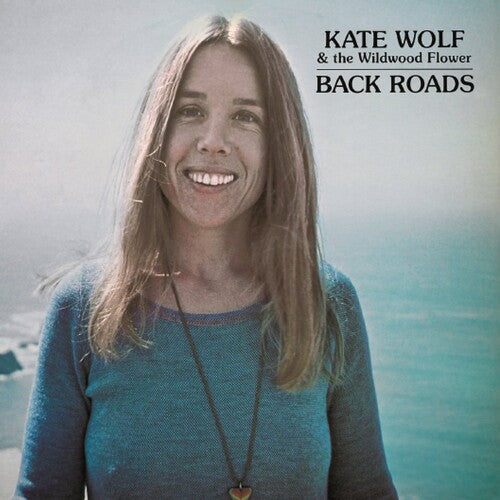 Kate Wolf: Back Roads { CD }