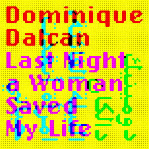 Dominique Dalcan: Last night a woman saved my life { CD }