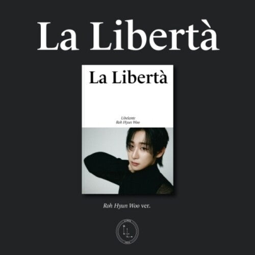 Libelante: La Liberta - Roh Hyun Woo Version - incl. Group Photo, 2 Photocards + Folded Poster - CD
