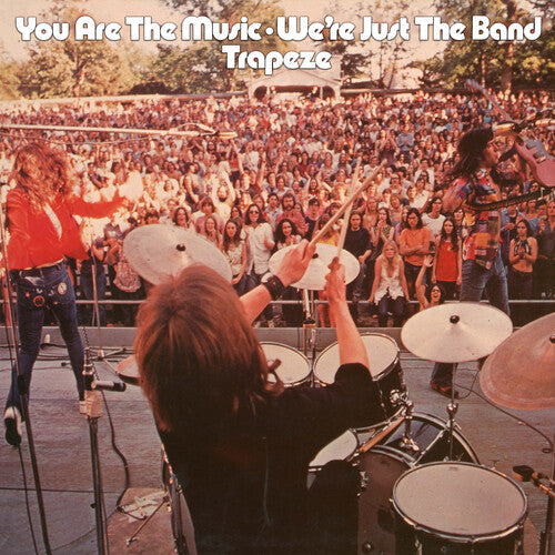 Trapeze: You Are The Music... We're Just The Band - VINYL