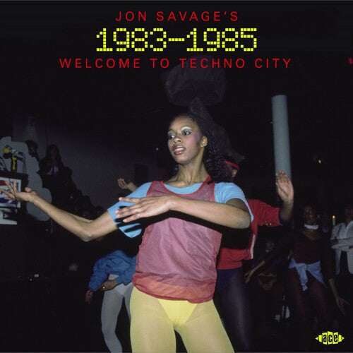 Jon Savage's 1983-1985: Welcome to Techno City: Jon Savage's 1983-1985: Welcome To Techno City / Various - CD